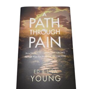 A Path Through Pain Book by Ed & Lisa Young